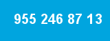 955 246 87 13